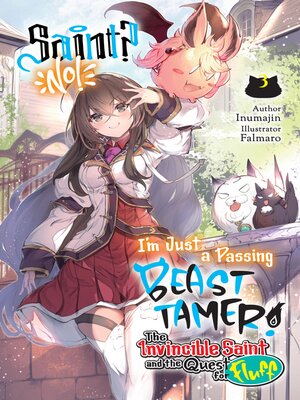 cover image of Saint? No! I'm Just a Passing Beast Tamer!, Volume 3